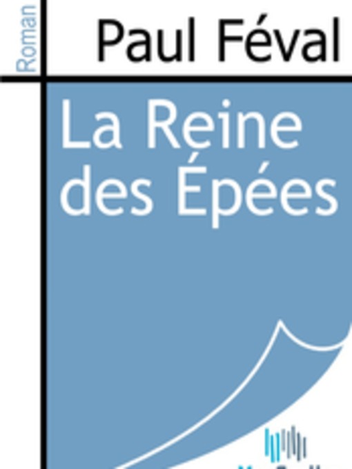 Title details for La Reine des Épées by Paul Féval - Available